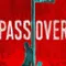 Pass Over fragman izle
